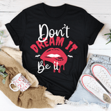 Don't Dream It Tee Black Heather / S Peachy Sunday T-Shirt