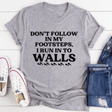 Don't Follow In My Footsteps Tee Athletic Heather / S Peachy Sunday T-Shirt
