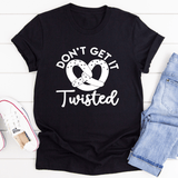 Don't Get It Twisted Tee Black Heather / S Peachy Sunday T-Shirt