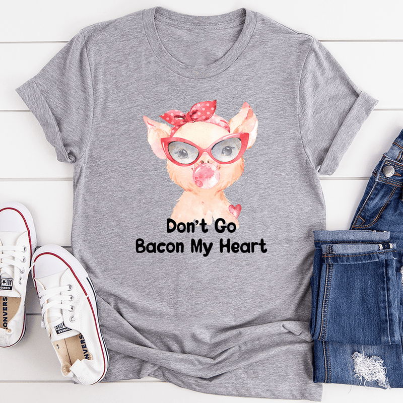 Don't Go Bacon My Heart Tee Athletic Heather / S Peachy Sunday T-Shirt
