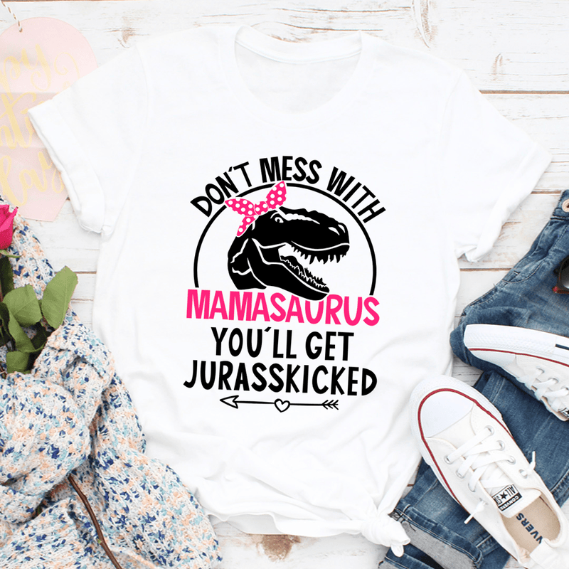 Don't Mess With Mamasaurus Tee White / S Peachy Sunday T-Shirt