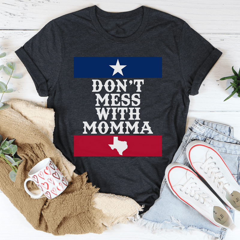 Don't Mess With Momma Tee Dark Grey Heather / S Peachy Sunday T-Shirt