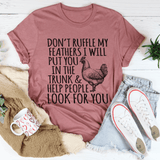 Don't Ruffle My Feathers Tee Mauve / S Peachy Sunday T-Shirt