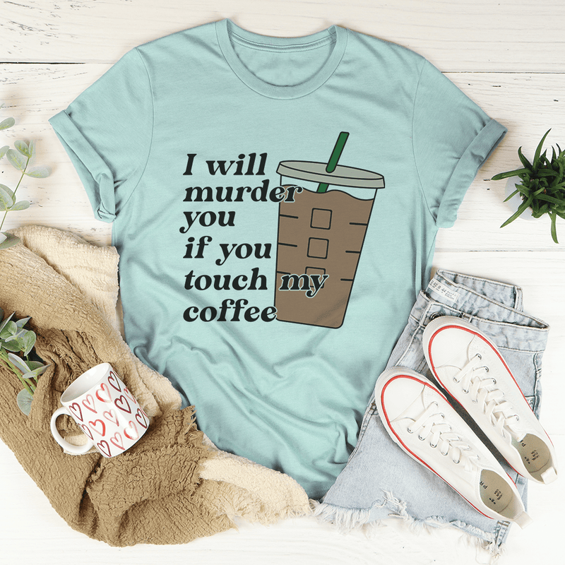 Don't Touch My Coffee Tee Heather Prism Dusty Blue / S Peachy Sunday T-Shirt