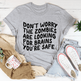 Don't Worry The Zombies Are Looking For Brains Tee Athletic Heather / S Peachy Sunday T-Shirt