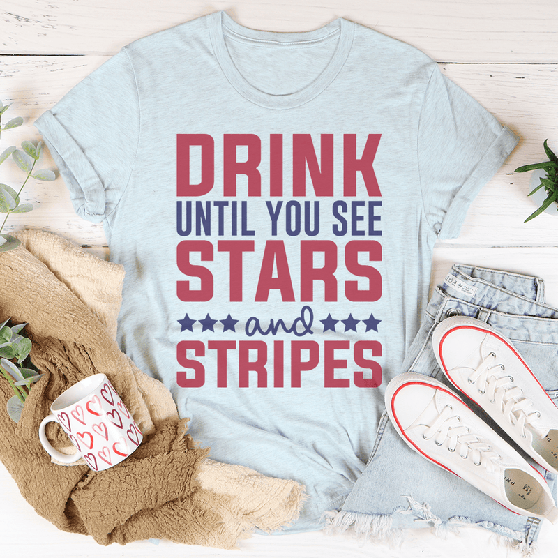 Drink Until You See Stars And Stripes Tee Peachy Sunday T-Shirt