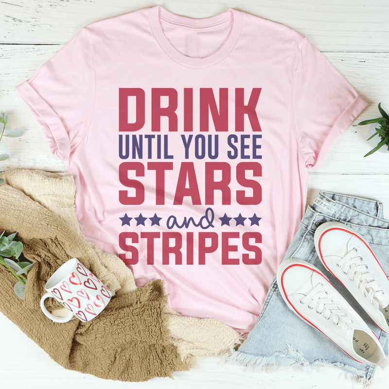 Drink Until You See Stars And Stripes Tee Peachy Sunday T-Shirt