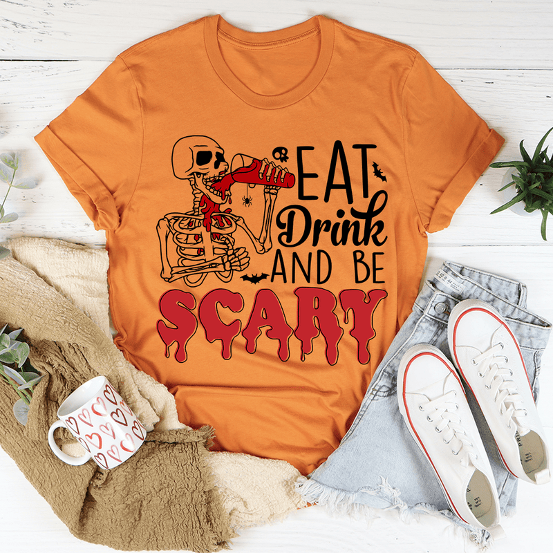 Eat Drink And Be Scary Tee Burnt Orange / S Peachy Sunday T-Shirt