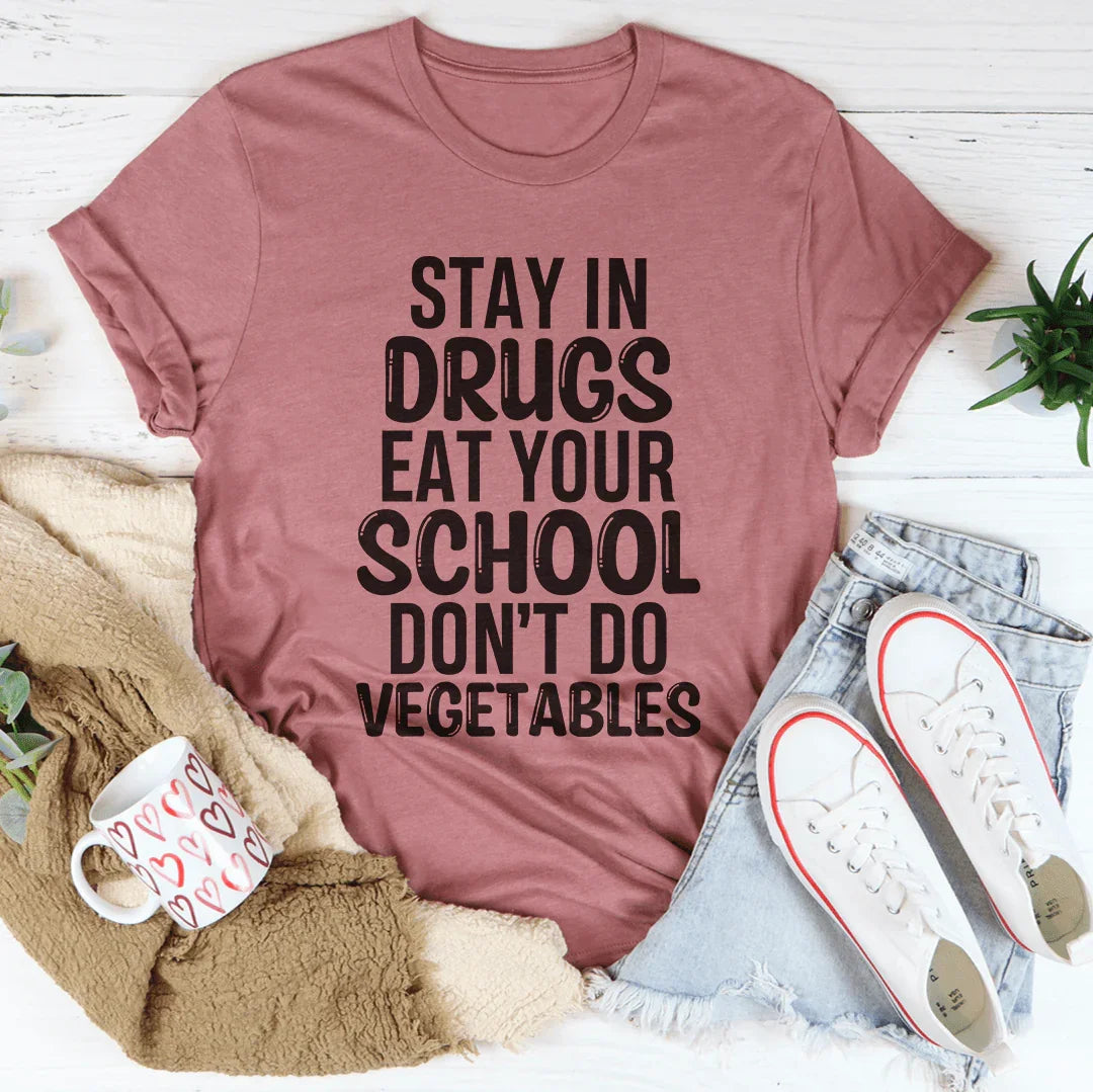 Eat Your School Don't Do Vegetables Tee Peachy Sunday T-Shirt