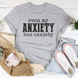 Even My Anxiety Has Anxiety Tee Peachy Sunday T-Shirt