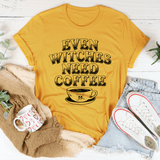 Even Witches Need Coffee Tee Mustard / S Peachy Sunday T-Shirt