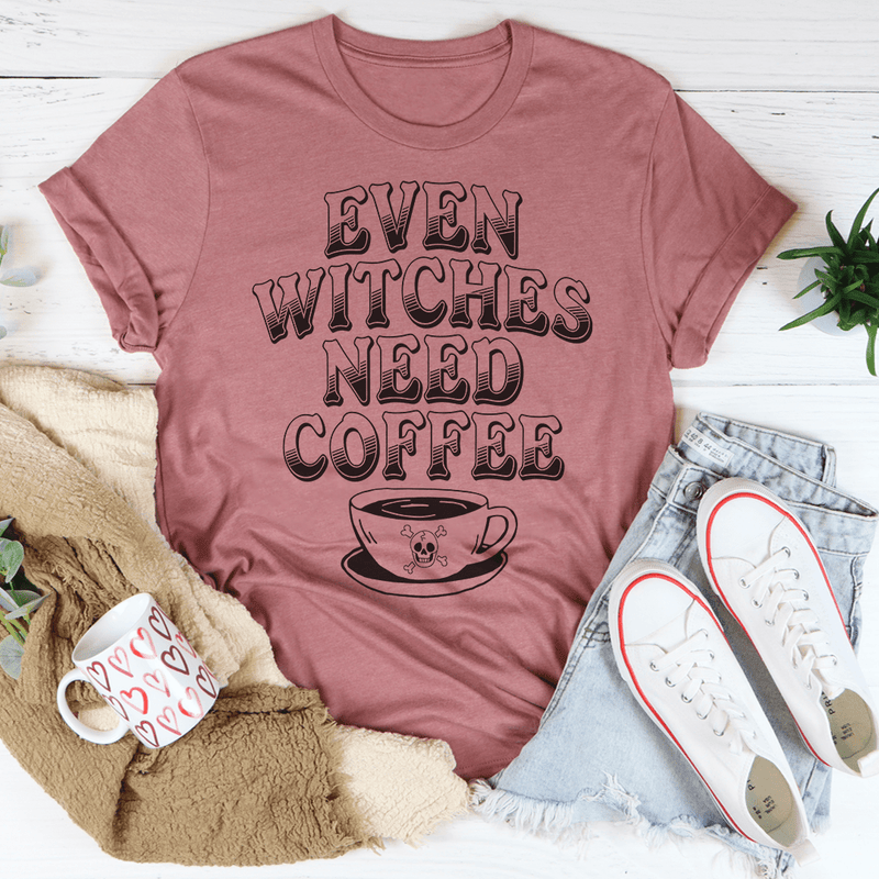 Even Witches Need Coffee Tee Peachy Sunday T-Shirt