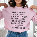 Every Woman Has At Least One Challenge In Life Sweatshirt Light Pink / S Peachy Sunday T-Shirt