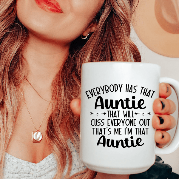 Everybody Has That Auntie That Will Cuss Everyone Out Ceramic Mug 15 oz White / One Size CustomCat Drinkware T-Shirt