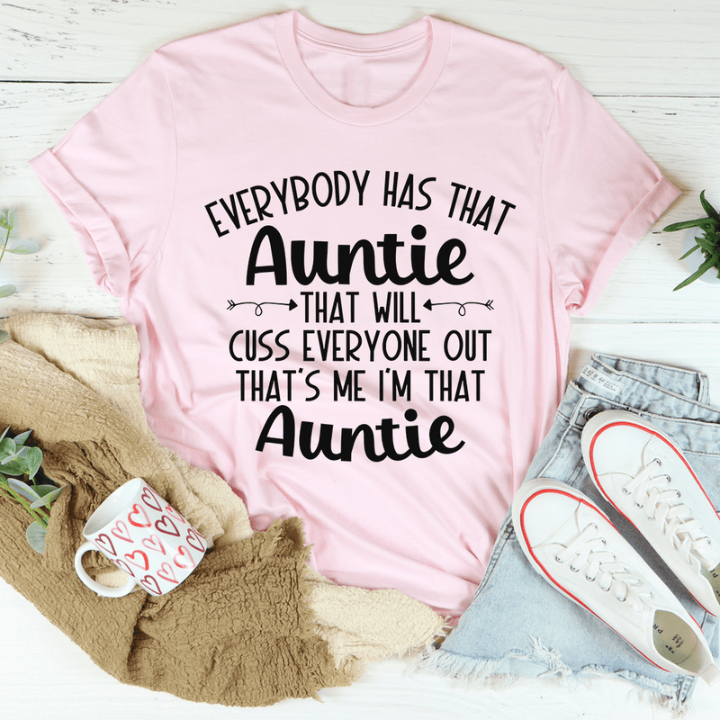 Everybody Has That Auntie That Will Cuss Everyone Out Tee Pink / S Peachy Sunday T-Shirt