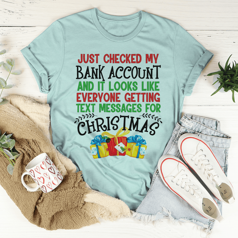 Everyone Is Getting Text Messages For Christmas Tee Heather Prism Dusty Blue / S Peachy Sunday T-Shirt