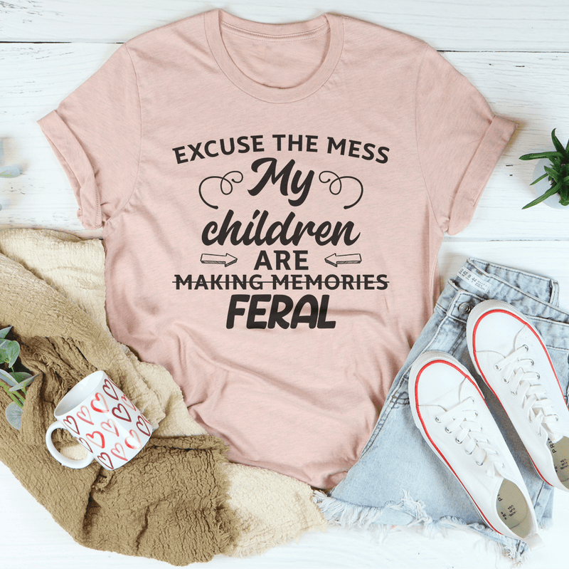 Excuse The Mess My Children Are Making Memories Feral Tee Heather Prism Peach / S Peachy Sunday T-Shirt