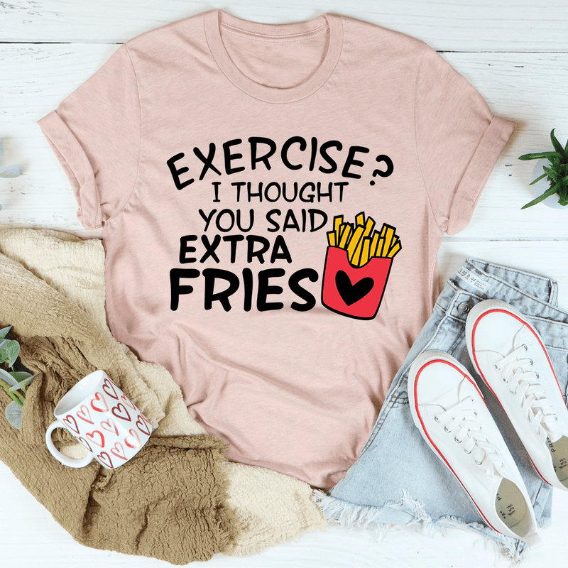 Exercise I Thought You Said Extra Fries Tee Heather Prism Peach / S Peachy Sunday T-Shirt