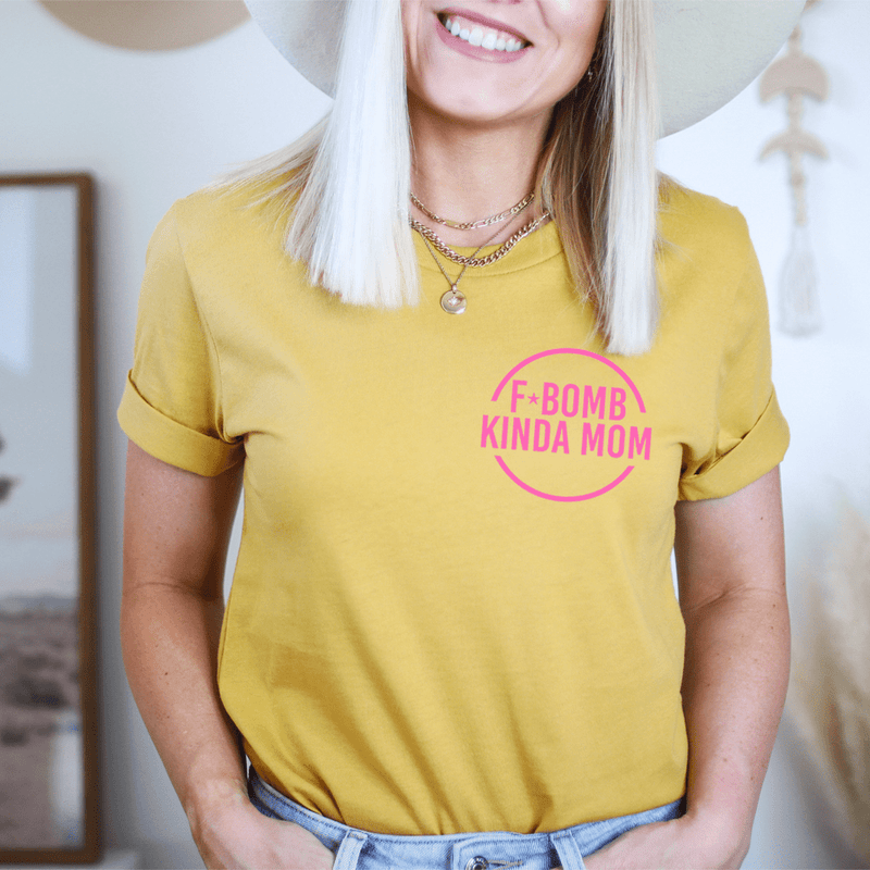 F Bomb Kinda Mom Tee Mustard / S Peachy Sunday T-Shirt