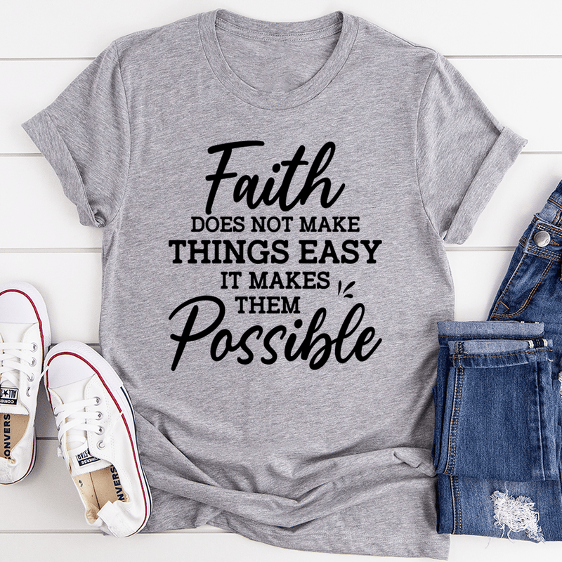 Faith Does Not Make Things Easy Tee Athletic Heather / S Peachy Sunday T-Shirt