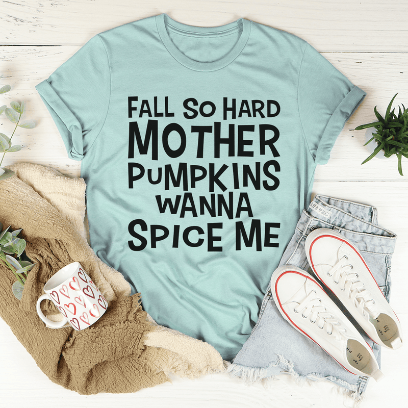 Fall So Hard Mother Pumpkins Wanna Spice Me Tee Heather Prism Dusty Blue / S Peachy Sunday T-Shirt