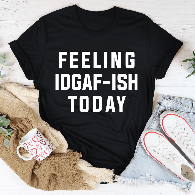Feeling IDAF-ISH Today Tee Black Heather / S Peachy Sunday T-Shirt