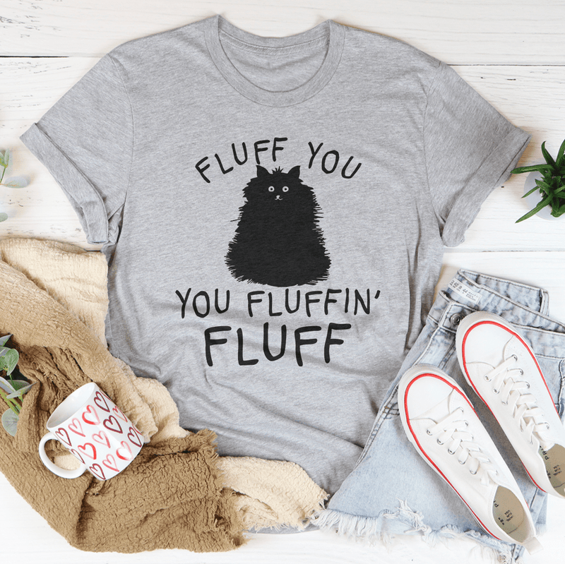 Fluff You Cat Tee Athletic Heather / S Peachy Sunday T-Shirt