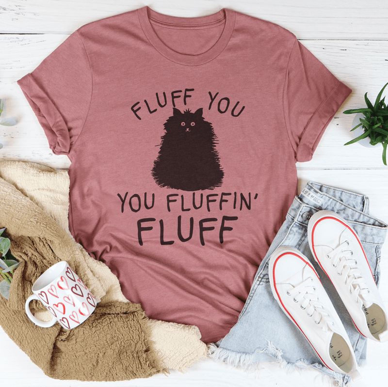 Fluff You Cat Tee Mauve / S Peachy Sunday T-Shirt