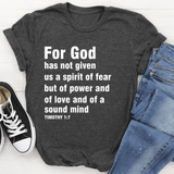 For God Has Not Given Us A Spirit Of Fear Tee Dark Grey Heather / S Peachy Sunday T-Shirt