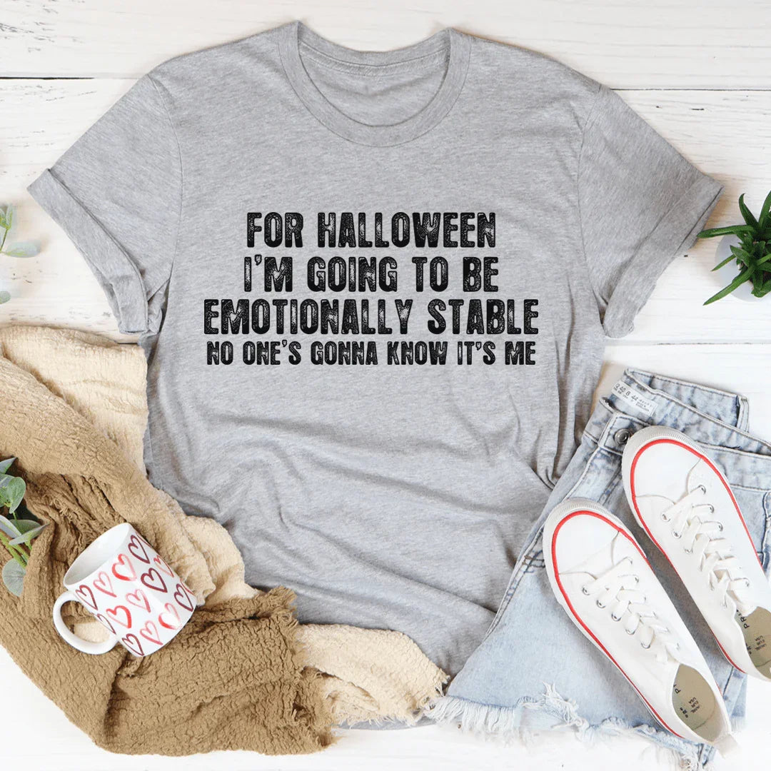 For Halloween I'm Going To Be Emotionally Stable Tee Athletic Heather / S Peachy Sunday T-Shirt