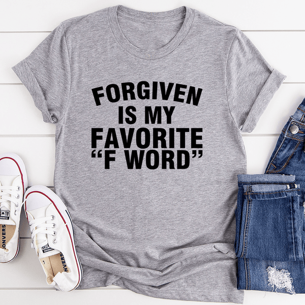 Forgiven Is My Favorite F Word Tee Athletic Heather / S Peachy Sunday T-Shirt