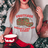 Fruitcake Doesn't Like You Either Tee Peachy Sunday T-Shirt