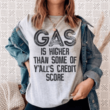 Gas Is Higher Than Some Of Y'all's Credit Score Tee Athletic Heather / S Peachy Sunday T-Shirt