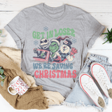 Get In Loser We're Saving Christmas Tee Printify T-Shirt T-Shirt