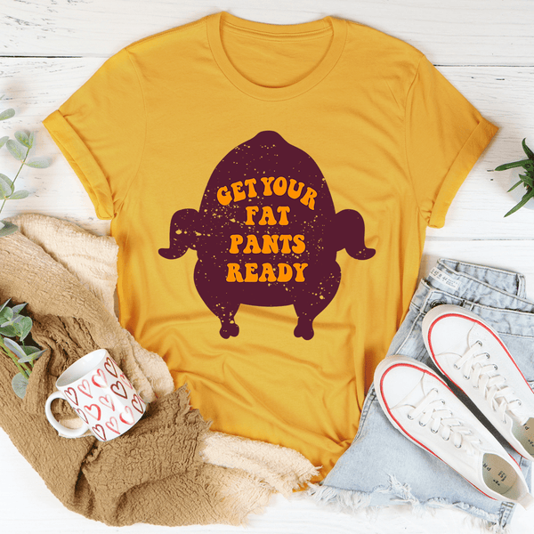 Get Your Fat Pants Ready Tee Mustard / S Peachy Sunday T-Shirt