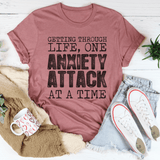 Getting Through Life One Anxiety Attack At A Time Tee Mauve / S Peachy Sunday T-Shirt