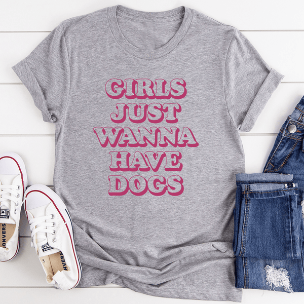 Girls Just Wanna Have Dogs Tee Athletic Heather / S Peachy Sunday T-Shirt