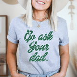 Go Ask Your Dad Tee Athletic Heather / S Peachy Sunday T-Shirt