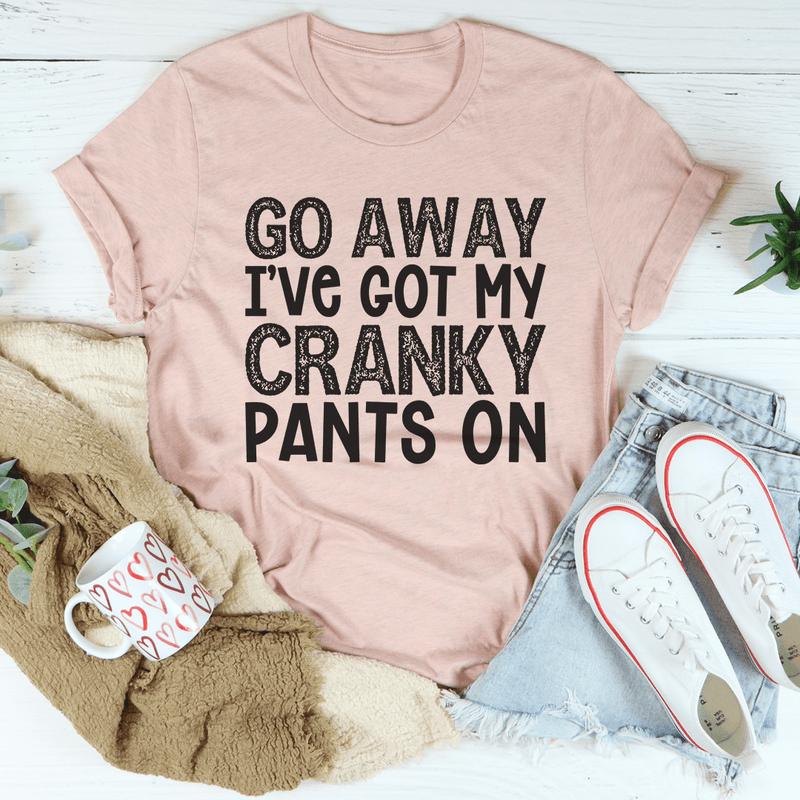 Go Away I've Got My Cranky Pants On Tee Heather Prism Peach / S Peachy Sunday T-Shirt