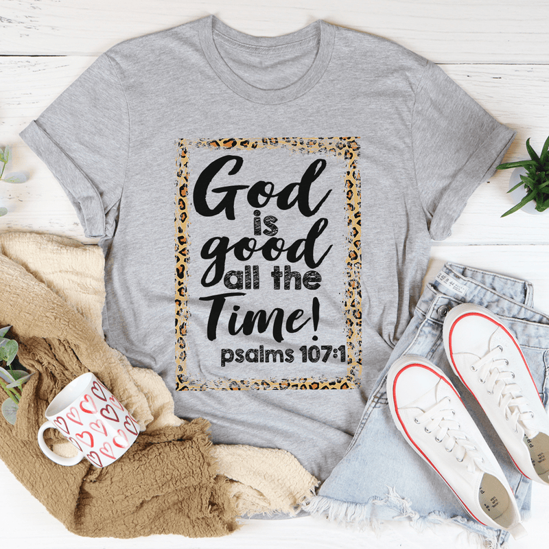 God Is Good All The Time Tee Athletic Heather / S Peachy Sunday T-Shirt