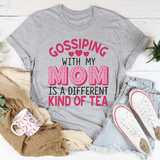 Gossiping With My Mom Is A Different Kind Of Tea Tee Athletic Heather / S Peachy Sunday T-Shirt