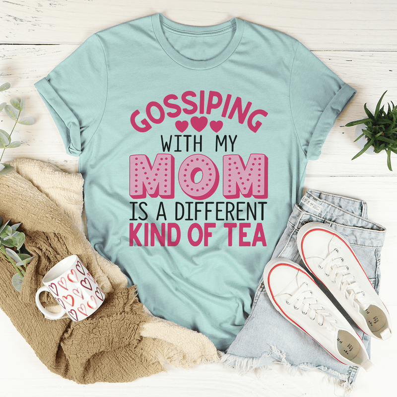 Gossiping With My Mom Is A Different Kind Of Tea Tee Heather Prism Dusty Blue / S Peachy Sunday T-Shirt