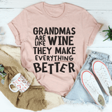Grandmas Are Like Wine They Make Everything Better Tee Heather Prism Peach / S Peachy Sunday T-Shirt
