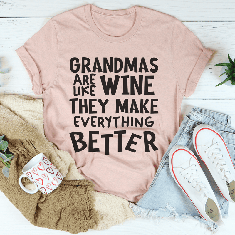 Grandmas Are Like Wine They Make Everything Better Tee Heather Prism Peach / S Peachy Sunday T-Shirt