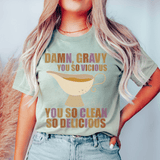 Gravy You So Delicious Tee Peachy Sunday T-Shirt