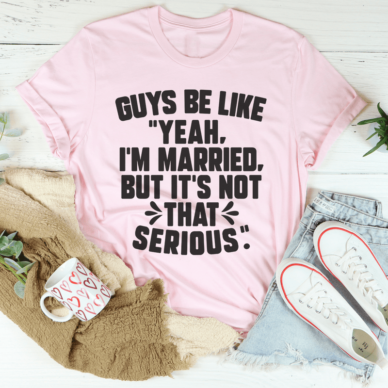 Guys Be Like Yeah I'm Married Tee Pink / S Peachy Sunday T-Shirt