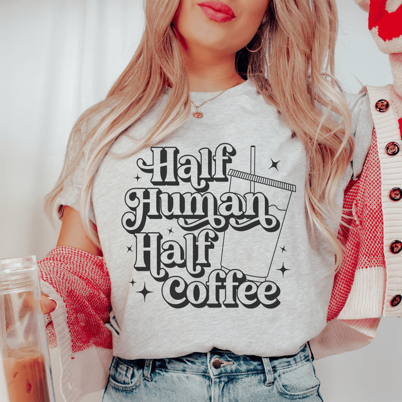 Half Human Half Coffee Tee Athletic Heather / S Peachy Sunday T-Shirt