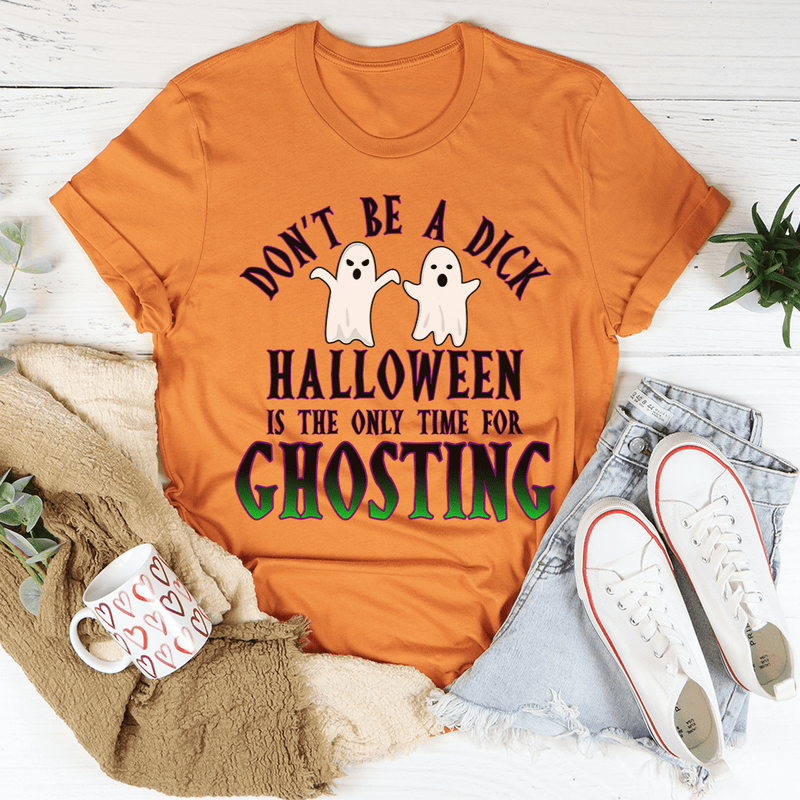 Halloween Is The Only Time for Ghosting Tee Burnt Orange / S Peachy Sunday T-Shirt