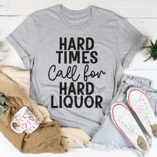 Hard Times Call For Hard Liquor Tee Athletic Heather / S Peachy Sunday T-Shirt
