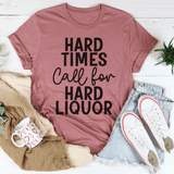 Hard Times Call For Hard Liquor Tee Mauve / S Peachy Sunday T-Shirt